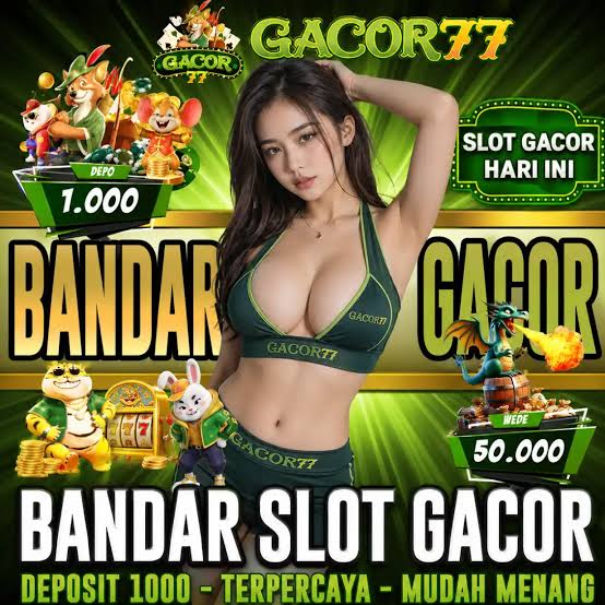 GACOR77 - Situs Slot Online Resmi dengan Akses Daftar dan Login